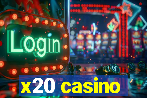 x20 casino